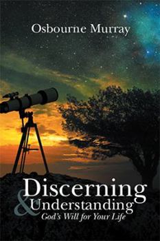 Paperback Discerning & Understanding God'S Will for Your Life Book