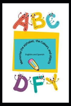 Paperback Memorise the alphabet, the Colours, and objects English and Spanish Book