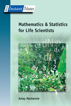 Hardcover BIOS Instant Notes in Mathematics and Statistics for Life Scientists Book