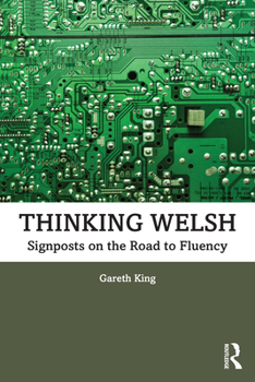 Paperback Thinking Welsh: Signposts on the Road to Fluency Book