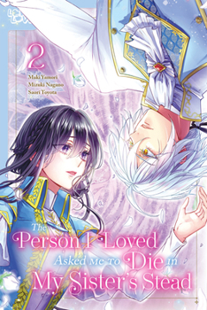 Paperback The Person I Loved Asked Me to Die in My Sister's Stead, Volume 2 Book