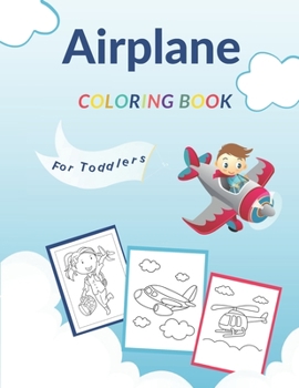 Paperback Airplane Coloring Book For Toddlers: Gift For Kids Ages 2-5 Cute Plane Pages Book