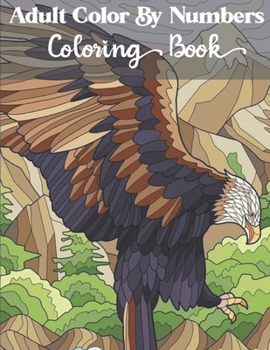 Paperback Adults Color by numbers coloring book: Wildlife, Cute Kids, Beautiful Wilderness, Adorable Animals color by number Book