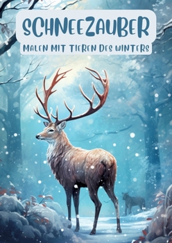 Paperback Schneezauber: Malen mit Tieren des Winters [German] Book