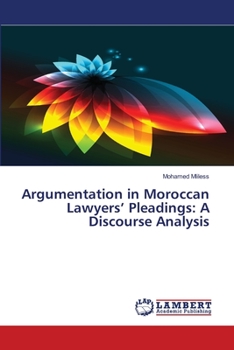 Paperback Argumentation in Moroccan Lawyers' Pleadings: A Discourse Analysis Book