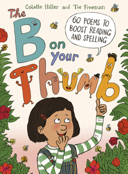Hardcover The B on Your Thumb: 60 Poems to Boost Reading and Spelling Book