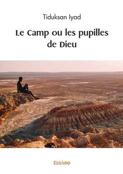 Paperback Le Camp ou les pupilles de Dieu [French] Book
