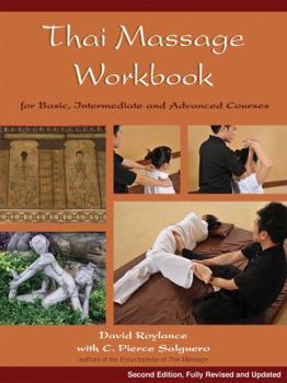 Paperback Thai Massage Workbook: For Basic, Intermediate, and Advanced Courses Book