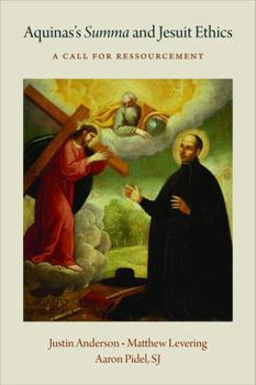 Aquinas's Summa and Jesuit Ethics: A Call for Ressourcement