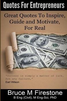 Paperback Quotes for Entrepreneurs: Great Quotes to Inspire, Guide and Motivate, For Real Book