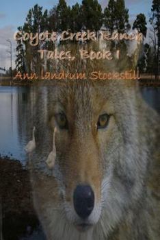 Paperback Coyote Creek Ranch Tales, Book I Book