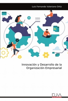 Innovación y Desarrollo de la Organización Empresarial (Spanish Edition)