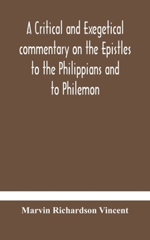 Hardcover A critical and exegetical commentary on the Epistles to the Philippians and to Philemon Book