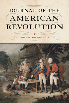 Hardcover Journal of the American Revolution 2015: Annual Volume Book