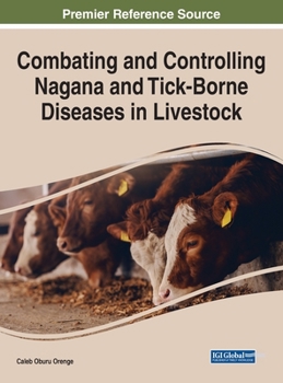 Hardcover Combating and Controlling Nagana and Tick-Borne Diseases in Livestock Book