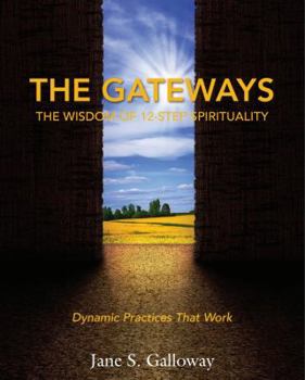 Paperback The Gateways: The Wisdom of 12-Step Spirituality Book