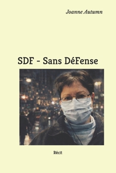 SDF - Sans DéFense (French Edition)