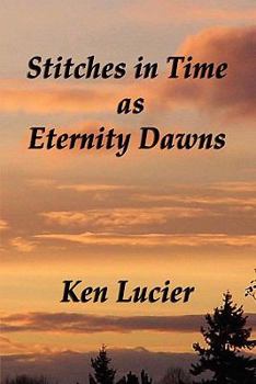 Paperback Stitches in Time as Eternity Dawns Book