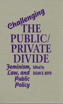 Paperback Challenging the Public/Private Divide: Feminism, Law, and Public Policy Book