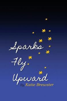 Paperback Sparks Fly Upward Book