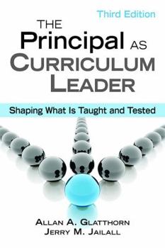 Paperback The Principal as Curriculum Leader: Shaping What Is Taught and Tested Book