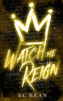 Watch Me Reign (The Emerson U Series) - Book #3 of the Emerson U