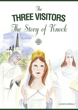 Paperback The Three Visitors: The Story of Knock Book