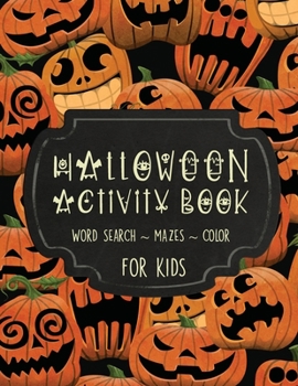 Paperback Halloween Activity Book for Kids: Mazes, Word Searches and Coloring Pages Book