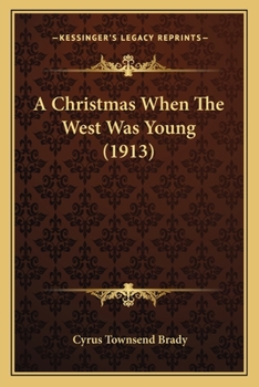 Paperback A Christmas When The West Was Young (1913) Book