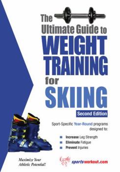 Paperback The Ultimate Guide to Weight Training for Skiing Book