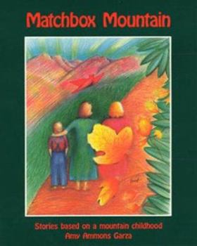 Paperback Matchbox Mountain: Stories Based on a Mountain Childhood Book