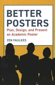 Paperback Better Posters: Plan, Design and Present an Academic Poster Book