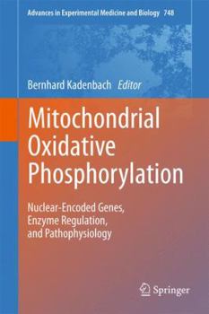 Paperback Mitochondrial Oxidative Phosphorylation: Nuclear-Encoded Genes, Enzyme Regulation, and Pathophysiology Book