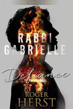 Paperback Defiance (The Rabbi Gabrielle Series - Book 3) Book