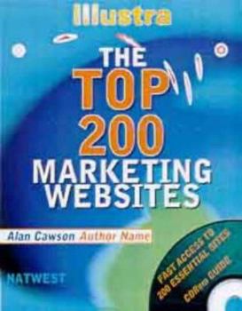 Paperback The Top 200 Websites for Marketing Professionals (Illustra Guides) Book