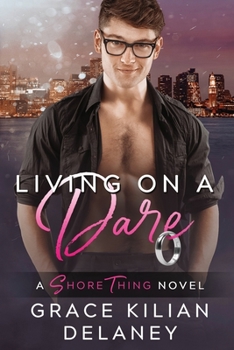 Living on a Dare - Book #1 of the Shore Thing
