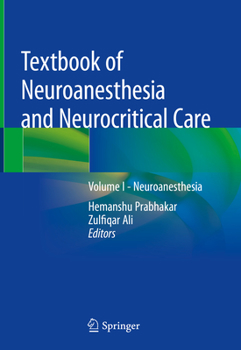 Hardcover Textbook of Neuroanesthesia and Neurocritical Care: Volume I - Neuroanesthesia Book