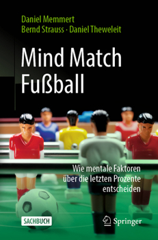 Paperback Mind Match Fußball: Wie Mentale Faktoren Über Die Letzten Prozente Entscheiden [German] Book