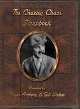 Hardcover The Charley Chase Scrapbook (hardback) Book