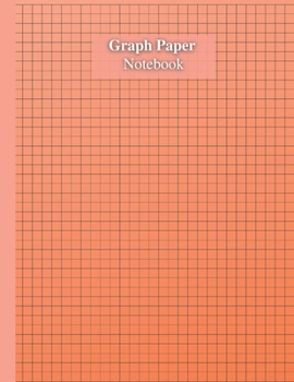 Paperback Graph Paper Notebook: Amazing Grid Paper Notebook for Math and Science Students - Large And Simple Graph Paper Journal - 100 Quad Ruled 5x5 Book