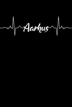 Paperback Aarhus Heartbeat: Notebook: Aarhus is the city that lets your heart beating faster! Book