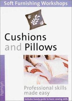 Paperback Cushions and Pillows: (Soft Furnishings Workshop Series) Book