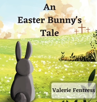 Hardcover An Easter Bunny's Tale Book