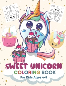 Paperback Sweet Unicorn Coloring Book for Kids Ages 4-8 Book