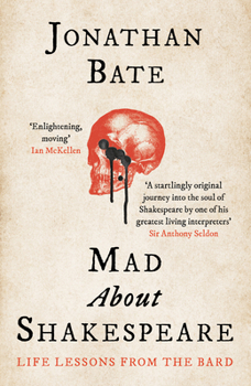 Paperback Mad about Shakespeare: Life Lessons from the Bard Book