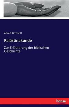 Paperback Palästinakunde: Zur Erläuterung der biblischen Geschichte [German] Book