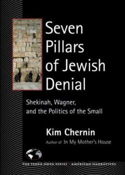 Paperback Seven Pillars of Jewish Denial: Shekinah, Wagner, and the Politics of the Small Book