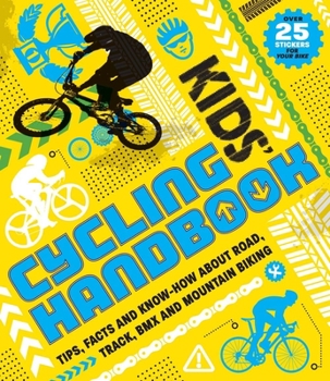 Mass Market Paperback Kids' Cycling Handbook: Tips, Facts and Know-How about Road, Track, BMX and Mountain Biking Book