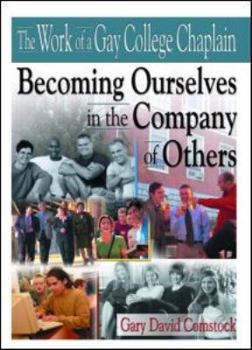 Paperback The Work of a Gay College Chaplain: Becoming Ourselves in the Company of Others Book
