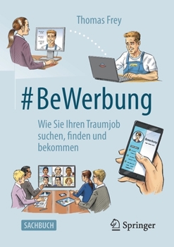 Paperback #Bewerbung: Wie Sie Ihren Traumjob Suchen, Finden Und Bekommen [German] Book